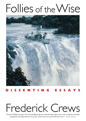 Follie dei saggi - Saggi dissenzienti - Follies Of The Wise - Dissenting Essays