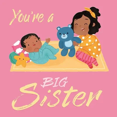 Sei una sorella maggiore: Libro di bordo imbottito - You're a Big Sister: Padded Board Book