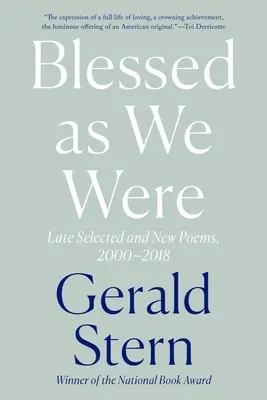 Beati come eravamo: Poesie selezionate e nuove, 2000-2018 - Blessed as We Were: Late Selected and New Poems, 2000-2018