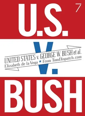 Stati Uniti contro George W. Bush e altri. - United States V. George W. Bush Et Al.