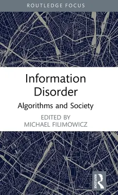 Il disordine dell'informazione: Algoritmi e società - Information Disorder: Algorithms and Society