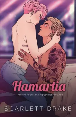 Hamartia (Edizione speciale): Una storia d'amore tra una rockstar MM e un'idol K-Pop - Hamartia (Special Edition): An MM Rockstar x K-Pop idol romance