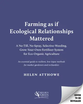 La fattoria ecologica: Un sistema minimale di agricoltura biologica senza aratura, senza irrorazione, con semina selettiva e fertilizzazione propria - The Ecological Farm: A Minimalist No-Till, No-Spray, Selective-Weeding, Grow-Your-Own-Fertilizer System for Organic Agriculture
