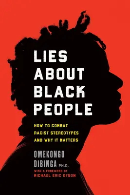 Bugie sui neri: come combattere gli stereotipi razzisti e perché è importante - Lies about Black People: How to Combat Racist Stereotypes and Why It Matters