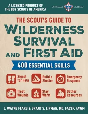 La guida scout alla sopravvivenza in natura e al primo soccorso: 400 abilità essenziali: segnalare l'aiuto, costruire un riparo, reagire all'emergenza, curare le ferite, restare in vita. - The Scout's Guide to Wilderness Survival and First Aid: 400 Essential Skills--Signal for Help, Build a Shelter, Emergency Response, Treat Wounds, Stay