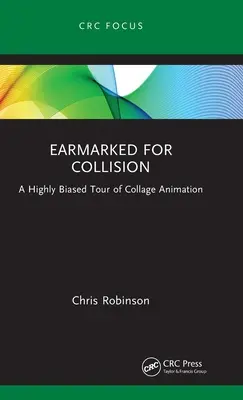 Earmarked for Collision: Un tour altamente distorto dell'animazione a collage - Earmarked for Collision: A Highly Biased Tour of Collage Animation