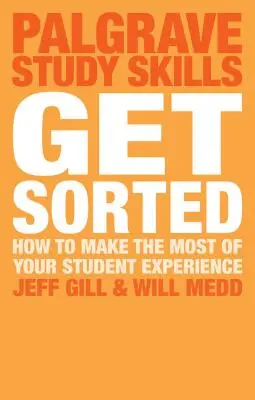 Ordinamento: Come sfruttare al meglio l'esperienza di studente - Get Sorted: How to Make the Most of Your Student Experience
