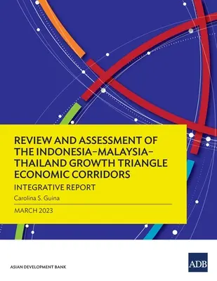 Revisione e valutazione dei corridoi economici del triangolo della crescita Indonesia-Malesia-Thailandia: Rapporto Integrativo - Review and Assessment of the Indonesia-Malaysia-Thailand Growth Triangle Economic Corridors: Integrative Report