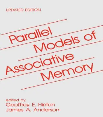 Modelli paralleli di memoria associativa: Edizione aggiornata - Parallel Models of Associative Memory: Updated Edition