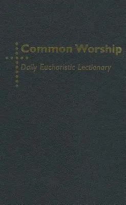 Lezionario eucaristico quotidiano del culto comune - Common Worship Daily Eucharistic Lectionary