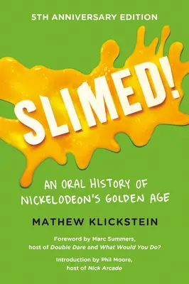 Slimed! - Una storia orale dell'età d'oro di Nickelodeon - Slimed! - An Oral History of Nickelodeon's Golden Age