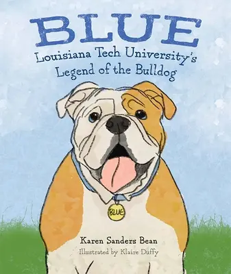 Blu: La leggenda del Bulldog dell'Università Louisiana Tech - Blue: Louisiana Tech University's Legend of the Bulldog