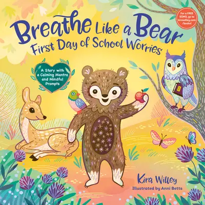 Respirare come un orso: Le preoccupazioni del primo giorno di scuola: Una storia con un mantra calmante e suggerimenti per la mente - Breathe Like a Bear: First Day of School Worries: A Story with a Calming Mantra and Mindful Prompts