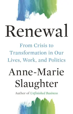 Rinnovamento: Dalla crisi alla trasformazione nelle nostre vite, nel lavoro e nella politica - Renewal: From Crisis to Transformation in Our Lives, Work, and Politics