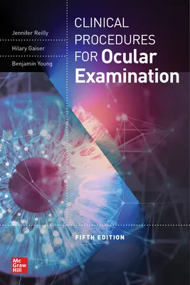 Procedure cliniche per l'esame oculare, quinta edizione - Clinical Procedures for the Ocular Examination, Fifth Edition