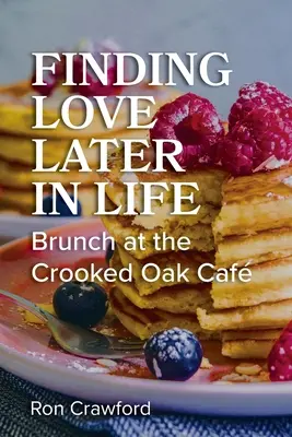 Trovare l'amore più tardi nella vita: Brunch al Crooked Oak Cafè - Finding Love Later in Life: Brunch at the Crooked Oak Cafe