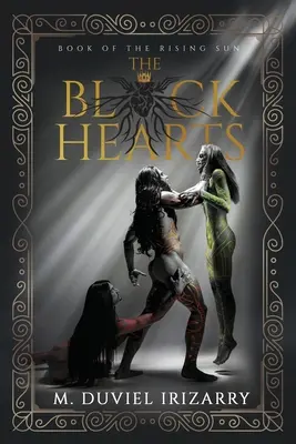 I cuori neri: Il libro del Sol Levante - The Black Hearts: Book of the Rising Sun