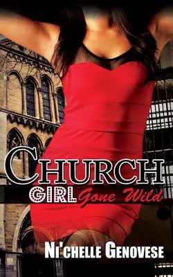 La ragazza della chiesa si è scatenata - Church Girl Gone Wild