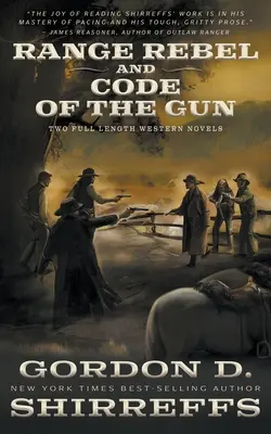 Range Rebel e Code of the Gun: Due romanzi western completi - Range Rebel and Code of the Gun: Two Full Length Western Novels