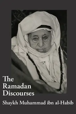 I discorsi di Ramadan di Shaykh Muhammad ibn al-Habib - The Ramadan Discourses of Shaykh Muhammad ibn al-Habib