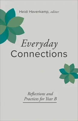 Connessioni quotidiane: Riflessioni e pratiche per l'anno B - Everyday Connections: Reflections and Practices for Year B