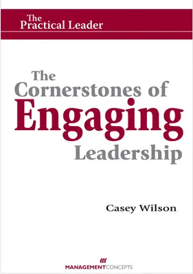 Le pietre miliari di una leadership coinvolgente - The Cornerstones of Engaging Leadership