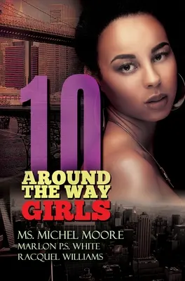 Ragazze di strada 10 - Around the Way Girls 10