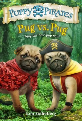 Cuccioli Pirati #6: Carlino contro Carlino - Puppy Pirates #6: Pug vs. Pug