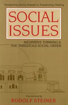 Questioni sociali: Il pensiero meditativo e il triplice ordine sociale (Cw 334) - Social Issues: Meditative Thinking & the Threefold Social Order (Cw 334)