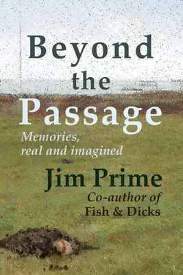 Oltre il passaggio: Ricordi reali e immaginari - Beyond the Passage: Memories, real and imagined