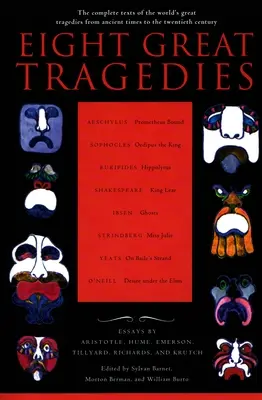 Otto grandi tragedie: I testi completi delle grandi tragedie del mondo dall'antichità al XX secolo - Eight Great Tragedies: The Complete Texts of the World's Great Tragedies from Ancient Times to the Twentieth Century