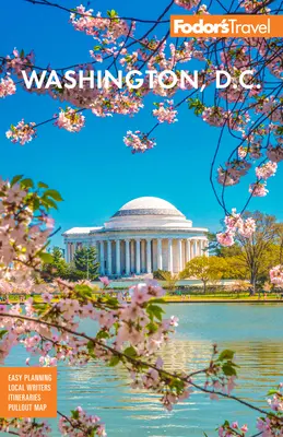 Fodor's Washington, D.C.: Con Mount Vernon e Alexandria - Fodor's Washington, D.C.: With Mount Vernon and Alexandria