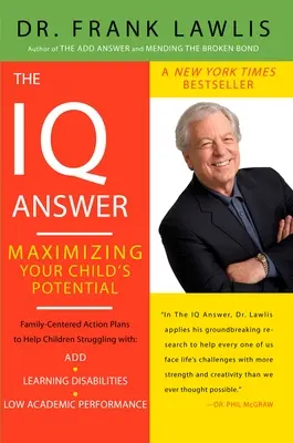 La risposta al QI: Massimizzare il potenziale di vostro figlio - The IQ Answer: Maximizing Your Child's Potential