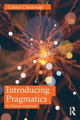 Introduzione alla pragmatica: Un approccio clinico - Introducing Pragmatics: A Clinical Approach