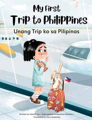 Il mio primo viaggio nelle Filippine: Libro per bambini bilingue tagalog-inglese - My First Trip to Philippines: Bilingual Tagalog-English Children's Book