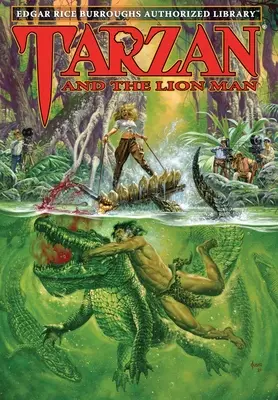 Tarzan e l'Uomo Leone: Biblioteca autorizzata di Edgar Rice Burroughs - Tarzan and the Lion Man: Edgar Rice Burroughs Authorized Library