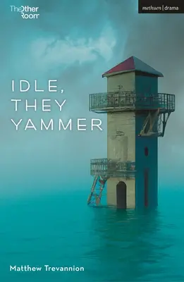 L'ozio, lo Yammer - Idle, They Yammer