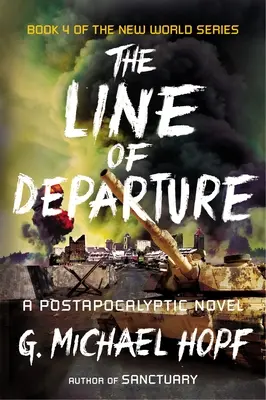 La linea di partenza: Un romanzo postapocalittico - The Line of Departure: A Postapocalyptic Novel