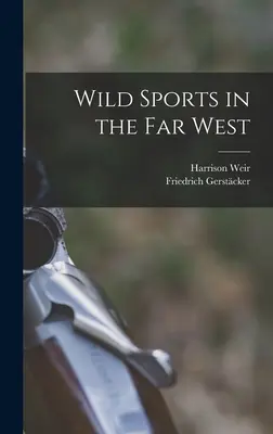 Sport selvaggi nel Far West - Wild Sports in the far West