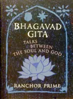 Bhagavad Gita - Colloqui tra l'anima e Dio - Bhagavad Gita - Talks Between the Soul and God