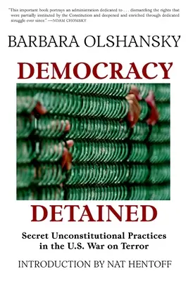 Democrazia detenuta: Pratiche segrete e incostituzionali nella guerra al terrorismo degli Stati Uniti - Democracy Detained: Secret, Unconstitutional Practices in the U.S. War on Terror