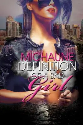 Definizione di ragazza cattiva - Definition Of A Bad Girl
