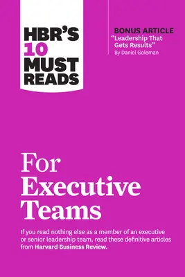 Le 10 letture obbligatorie di HBR per i team esecutivi - Hbr's 10 Must Reads for Executive Teams