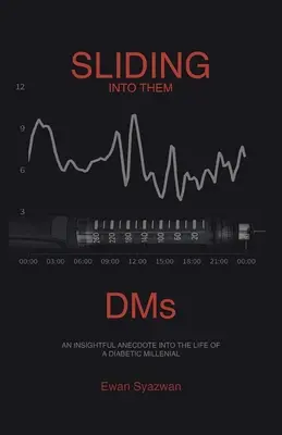 Scivolare nei DMS: Un aneddoto perspicace sulla vita di un millenial diabetico - Sliding into Them Dms: An Insightful Anecdote into the Life of a Diabetic Millenial