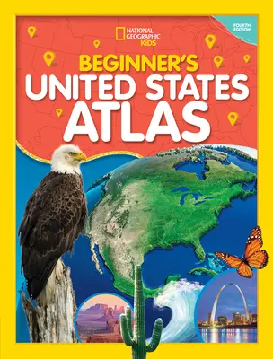 Atlante degli Stati Uniti per ragazzi del National Geographic Kids 4a Edizione - National Geographic Kids Beginner's United States Atlas 4th Edition