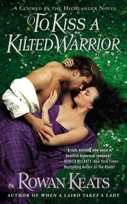 Baciare un guerriero in kilt - To Kiss a Kilted Warrior