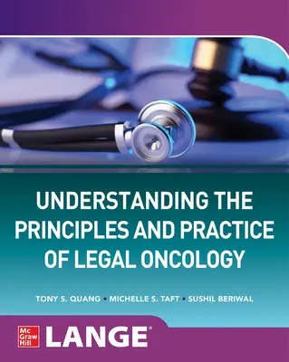 Comprendere i principi e la pratica dell'oncologia legale - Understanding the Principles and Practice of Legal Oncology