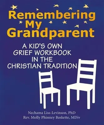 Ricordare il mio nonno: Un libro di lavoro per bambini sul lutto nella tradizione cristiana - Remembering My Grandparent: A Kid's Own Grief Workbook in the Christian Tradition