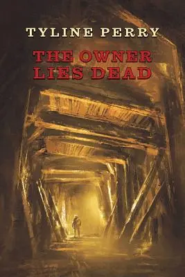 Il proprietario giace morto: (Un mistero dell'età dell'oro) - The Owner Lies Dead: (A Golden-Age Mystery Reprint)