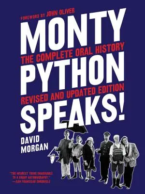 Monty Python parla, edizione riveduta e aggiornata: La storia orale completa - Monty Python Speaks, Revised and Updated Edition: The Complete Oral History